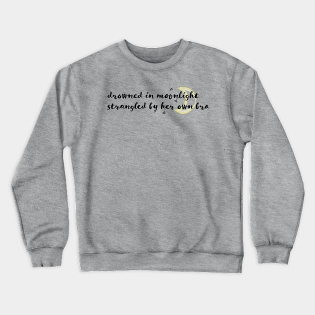 she went... Crewneck Sweatshirt by actualrapunzel